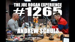 Joe Rogan Experience #1265 - Andrew Schulz