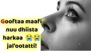 Gooftaa maafi nuu dhiista😭 harkaa jal'ootatti!#Faarfannaa-Afaan-#Oromoo