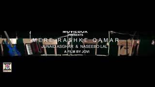 Mere Rashke Qamar Melody Song By Junaid Asghar & Naseebo Lal