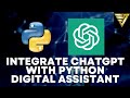 How to Integrate OpenAI ChatGPT API in a Python Digital Assistant | #212