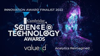 Value Xd Finalist! Innovation Award 2022! Cambridge Independent Science and Technology Awards 2022!