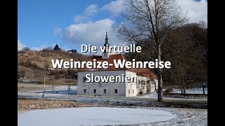 Die virtuelle Weinreize-Weinreise - Folge 27: Slowenien