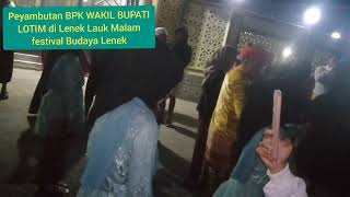 Peyambutan BPK WAKIL BUPATI LOMBOK TIMUR, di Desa Lenek Lauk. Festival Budaya Lenek