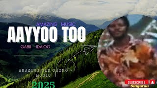 Gabi Edao ||Aayyoo too best Ethiopian Oromo music from Old Oromo music traditional 2025 @Singoitors