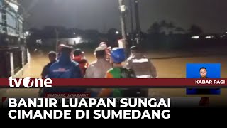 Ratusan Rumah di Cimanggung Sumedang Terendam Banjir | Kabar Pagi tvOne