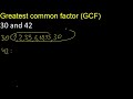 gcf 30 and 42 . greatest common factor . gcf 30 42 how to find gcf