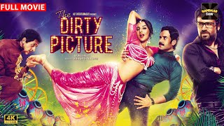 The Dirty Picture | Superhit Hindi Full Movie | Vidya Balan, Emraan Hashmi, Naseruddin Shah