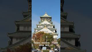 2024/11/27 大阪城. Osaka castle, Japan.