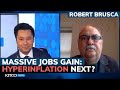 467k jobs added last month; This is how the Fed, markets will respond - Robert Brusca