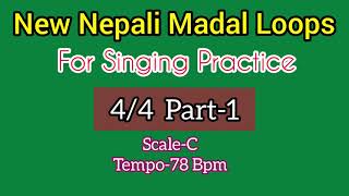 Part-1|78 bpm|4/4 beat|Nepali Madal Loops|madal beats|Scale- C||for singing practice|