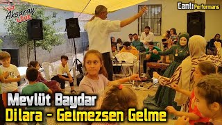 Mevlüt Baydar Dilara - Gelmezsen Gelme 2023