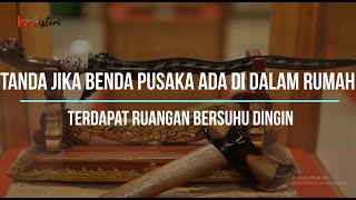 Tanda Jika Benda Pusaka Ada di Dalam Rumah, Terdapat Ruangan Bersuhu Dingin #kismis