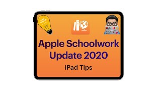 Apple Schoolwork Update 2020 (iPad tutorial)