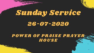 Sunday Service |26-07-2020| Power of Praise Prayer House |நீங்கள் நீதிக்கென்று விதை விதையுங்கள்