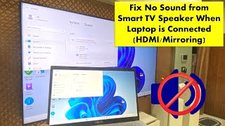 How to Fix No Sound from Smart TV Speaker When Laptop is Connected (HDMI/Mirroring)