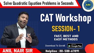 Quadratic Equations  ( Session-1) || CAT 2022 || ANIL NAIR || Download ANC App | Concepts