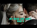 Novel Romantis - My Boss CEO and I Bab 3