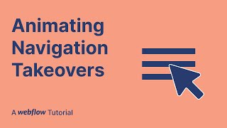 Nav Takeovers | Webflow Development Tutorial
