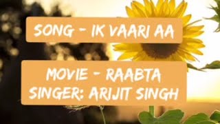 Ik vaari aa - Raabta | Arjit Singh | lyrical video|Sushant Singh Rajput, kriti sanon|