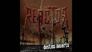 Reactor - Destino Incierto (2006) [FULL-ALBUM]