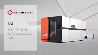 Automatic Fiber Laser Cutting Machine U3 with High Performance | Golden Laser