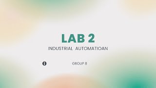 LAB 2 INDUSTRIAL AUTOMATION | GROUP 8 | ELECTRO-PNEUMATICS