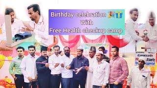 VLOG- BIRTHDAY OF Dr Salman Nasir| free Health checkup camp