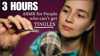 3 HOURS of ASMR for People Who REALLY Can't Get Tingles