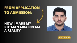 From Application to Rotman MBA Admission: How I Made My Rotman MBA Dream a Reality