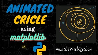 Creating Animated Circle using Python | #mathsWithPython