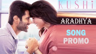 Aradhya Song Promo | Kushi Movie 2nd Single | #Kushi | Vijay Deverakonda | Samantha | Shiva Nirvana
