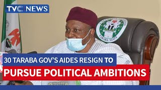 30 Taraba Govt Aides Resign To Pursue Political Ambitions