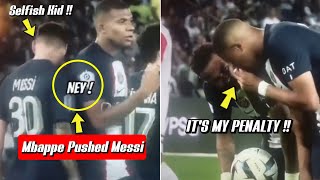 Mbappe ask Neymar to give him Penalty |😠 Messi reaction after selfish Mbappe pushed him
