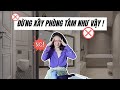 Sai lầm nội thất | NHỮNG LỖI PHÒNG TẮM BẠN CẦN TRÁNH | Kat Studio