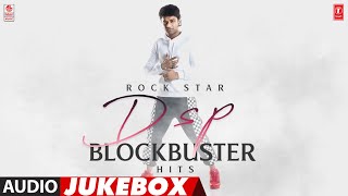 Rock Star DSP Blockbuster Hits Audio Jukebox | #HappyBirthdayDSP | Devi Sri Prasad Telugu Hits