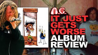 It Just Gets Worse Is One Of The Most Offensive Albums Ever Made