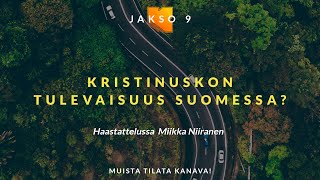 Kujalla Episode 9 // Kristinuskon tulevaisuus Suomessa? Miikka Niiranen