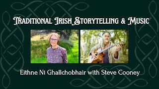 Traditional Irish Storytelling \u0026 Music with Eithne Ní Ghallchobhair \u0026 Steve Cooney