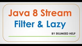 Java 8 Stream || Filter & Lazy Example 5