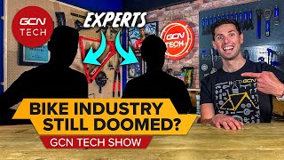 Is The Future Of The Bike Industry Still Doomed? | GCN Tech Show Ep. 291