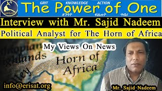 ERISAT: The Power Of One | Interview with Mr. Sajid Nadeem, Political Analyst for The Horn of Africa