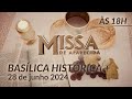 Missa | Basílica Histórica de Aparecida 18h - 28/06/2024