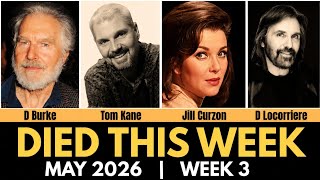 10 Actors Died In The Last Few Days 😥 | Who Died This Week | Tom Kane | May 2026 (Week 3)