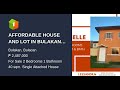 AFFORDABLE HOUSE AND LOT IN BULAKAN BULACAN