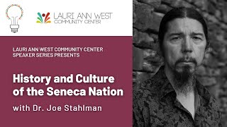History and Culture of the Seneca Nation by Dr. Joe Stahlman