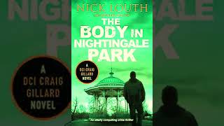 The Body in Nightingale Park by Nick Louth | Audiobook Mystery, Thriller \u0026 Suspense