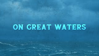 On Great Waters | Live 11am Gathering