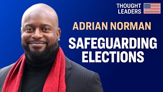 Voter Fraud: Exposing Fraud \u0026 Closing Loopholes—Adrian Norman | American Thought Leaders