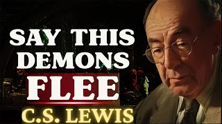 Chosen Ones! Say These Words, The Demon Will Leave Your Life | CS Lewis