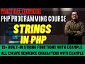 PHP Strings | String Functions in PHP | Escape Sequence Characters in PHP | PHP String Functions